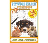Pet Word Search Puzzle Book: Word Searches with Easy to Read Print about Pets, Dogs, Cats, and more | 6 x 9 inches, 110 pages | 50+ Puzzles | Great Gift for Traveling, Holidays, and Family Time