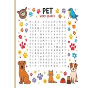 Pet word search: Relaxing Large Print Puzzle Book with 75 Pet-Themed Word Searches & 2500+ Animal Lover Words for Adults and Teens