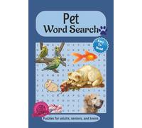 Pet Word Search: Word Searches with Easy to Read Print about Pet, Pet Habitat, Pet Names and more | 6x9 inches, 110 pages | 50+ Puzzles...Gift for Vacations, Holidays and Leisure Time!