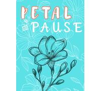 Petal and Pause: A Mindful Flower Tracing & Coloring Book (Trace & Shade Studio)