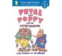 Petal and Poppy and the Mystery Valentine: A Valentine's Day Book for Kids (Green Light Readers, Level 2)