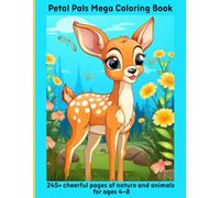 Petal Pals Mega Coloring Book: 245+ cheerful pages of nature and animals for ages 4-8