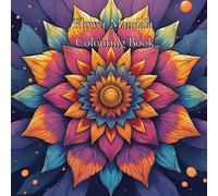 Petal & Pattern: A Blooming Collection of Mandala Art for Adults
