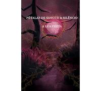 Pétalas de Sangue & Silencio: A Lua Cheia