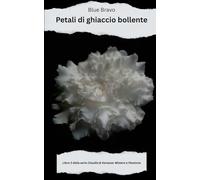 Petali di ghiaccio bollente: Romanzo erotico lesbico: 3 (Claudia e Vanessa - Mistero e Passione)