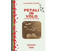 PETALI IN VOLO versi che cercano il cielo (Books & Colors)