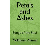 Petals and Ashes: Songs of the Soul