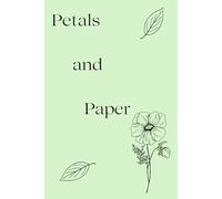 Petals and Paper: Aesthetic Gift Notebook Journal for Friends and Family