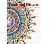 Petals and Patterns: A Blooming Collection of Mandalas to Color and Unwind (Mandlaverse)