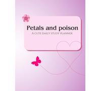 Petals and poison: A dark feminine journal for your soft & strong sides