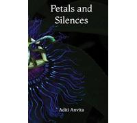 Petals and Silences