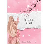 Petals of peace: A Mindfulness Journal for Inner Calm and Self-Reflection