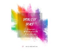 Petals of Peace: Floral Mandalas & Patterns
