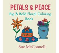 Petals & Peace: Big & Bold Floral Coloring Book