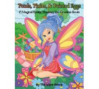 Petals, Pixies, & Painted Eggs: A Magical Easter Journey for Creative Souls