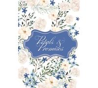 Petals & Promises: A Romantic Lined Journal for Women | Hardcover Notebook for Writing, Reflection, and Gentle Inspiration