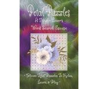 "Petals Puzzles: A Flower Lover’s Word Search Escape": Bloom-Tiful Puzzles to Relax, Learn & Play