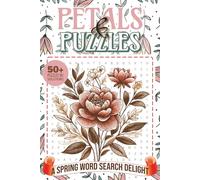 Petals & Puzzles Spring Word Search Delight: A Relaxing Brain Game Book Featuring Over 50 Seasonally Inspired Challenges and 495 Nature-Focused Words