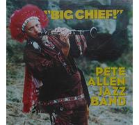 Pete Allen Jazz Band - Big Chief