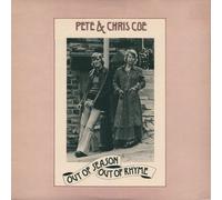 PETE AND CHRIS COE - OUT OF SEASON OUT OF RHYME LP (VINYL) UK TRAILER 1976