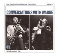 Pete Christlieb Quartet Feat. Warne Marsh - Conversations With Warne, Vol. 1