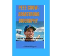 PETE CROW-ARMSTRONG BIOGRAPHY: Charting the Flight Path of Baseball's Young Visionary