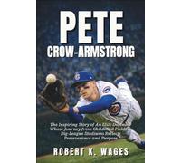 Pete Crow-Armstrong: The Inspiring Story of An Elite Defender Whose Journey from Childhood Fields to Big-League Stadiums Reflects Perseverance and Purpose