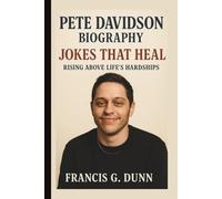 PETE DAVIDSON: JOKES THAT HEAL RISING ABOVE LIFE’S HARDSHIPS