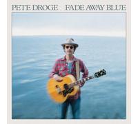 Droge, Pete - Fade Away Blue [Vinilo]