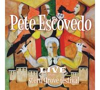 Pete Escovedo - Live From Stern Grove Festival by Pete Escovedo [Music CD]