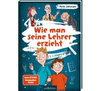 Pete Johnson Th Wie man seine Lehrer erzieht: Witziges Kinderbuch (Tapa blanda)