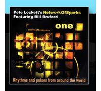 Pete Lockett - Network of Sparks 'ONE' feat Bill Bruford