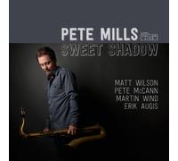 Pete Mills Sweet Shadow (CD)