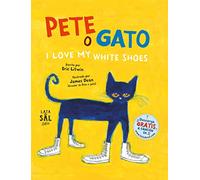 PETE, O GATO: I love my white shoes: 18 (Colección Gatos)