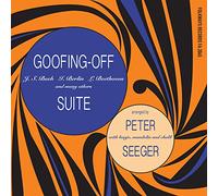 Pete Seeger - Goofing-Off Suite [Vinilo]