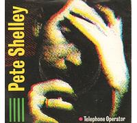 Pete Shelley - Telephone Operator - Pete Shelley 7" 45