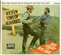 Pete Stanley & Wizz Jones - More Than 16 Tons of Bluegrass and Other Fine Stuff