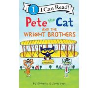 Pete the Cat and the Wright Brothers (Pete the Cat: I Can Read, Level 1)