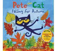 Pete the Cat Falling for Autumn: A Fall Book for Kids
