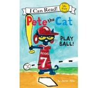 Pete the Cat: Play Ball! (My First I Can Read)
