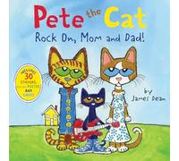 Pete the Cat: Rock On, Mom and Dad!: A Father's Day Gift Book From Kids
