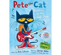 Pete the Cat Rocking in My School Shoes: A NYT Bestseller Children's Picture Book for Kids