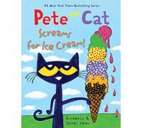 Pete the Cat Screams for Ice Cream!