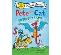 Pete the Cat – Sir Pete the Brave – Mi primer I Can Read (Lectura compartida)