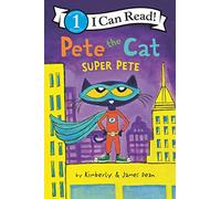 Pete the Cat: Super Pete (I Can Read Level 1)