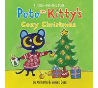 Pete the Kitty’s Cozy Christmas Touch & Feel Board Book: A Christmas Holiday Book for Kids (Pete the Cat)