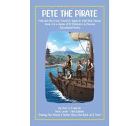Pete The Pirate: Pete And His Crew Travel To Japan To Visist Their Sensei