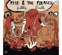 Pete & the Pirates - Little Death