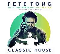 Pete Tong The Heritage Orchestra Jules Buckley - Classic House