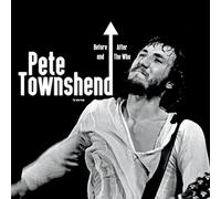 Pete Townshend - Before & After the Who